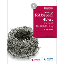Cambridge IGCSE Modern World History Option B: The 20th Century